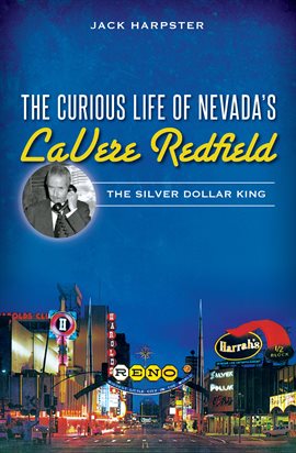 Imagen de portada para The Curious Life Of Nevada's LaVere Redfield