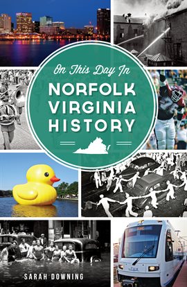 Cover image for On This Day In Norfolk, Virginia History