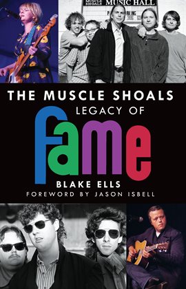 Cover image for The Muscle Shoals Legacy Of FAME