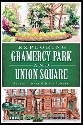 Cover image for Exploring Gramercy Park and Union Square