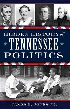 Cover image for Hidden History Of Tennessee Politics