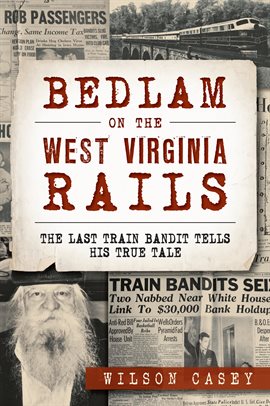 Cover image for Bedlam on the West Virginia Rails