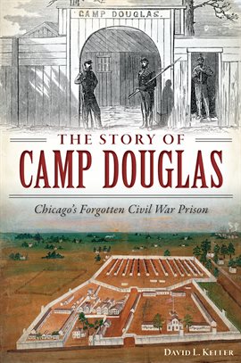 Cover image for The Story of Camp Douglas