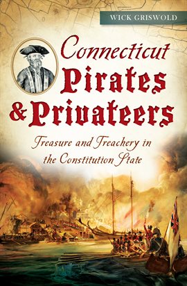 Cover image for Connecticut Pirates & Privateers