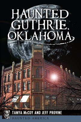 Cover image for Haunted Guthrie, Oklahoma