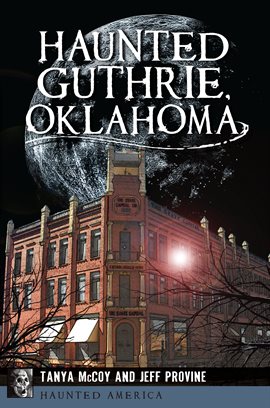 Imagen de portada para Haunted Guthrie, Oklahoma