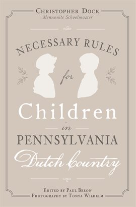 Cover image for Necessary Rules For Children in Pennsylvania Dutch Country