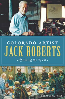 Cover image for Colorado Artist Jack Roberts