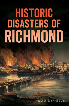 Cover image for Historic Disasters of Richmond