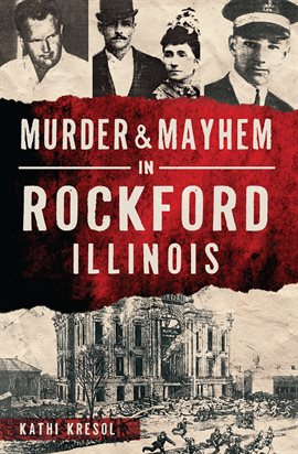 Cover image for Illinois Murder & Mayhem in Rockford