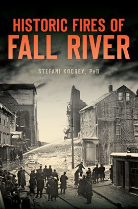 Cover image for Historic Fires of Fall River