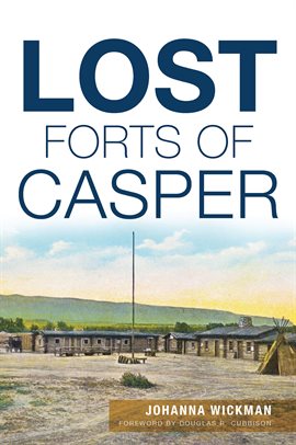 Cover image for Lost Forts of Casper