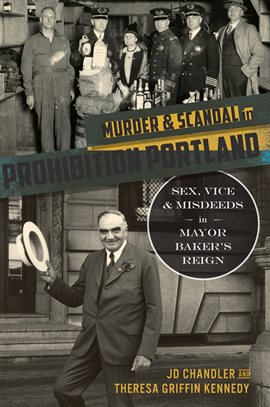 Cover image for Murder & Scandal in Prohibition Portland