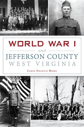 Cover image for World War I and Jefferson County, West Virginia