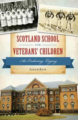 Cover image for Scotland School for Veterans' Children