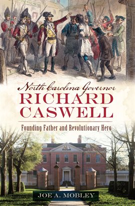 Cover image for North Carolina Governor Richard Caswell