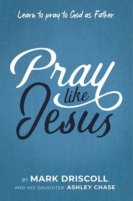 Cover image for Pray LIke Jesus