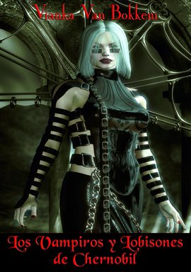 Imagen de portada para Los vampiros y lobisones de Chernóbil