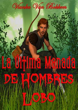 Imagen de portada para La Última Manada De Hombres Lobo