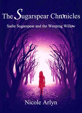 Cover image for Sadie Sugarspear and the Weeping Willow