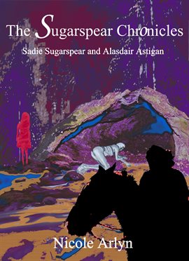 Cover image for Sadie Sugarspear and Alasdair Astigan