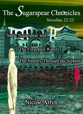 Cover image for Sadie Sugarspear and the Forgotten Waters; Sadie Sugarspear and the Journey Through the Serpent