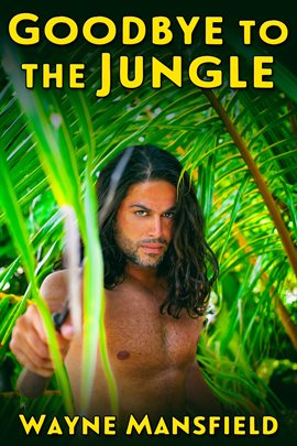 Imagen de portada para Goodbye to the Jungle