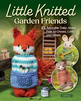 Little Knitted Garden Friends Little Knitted Garden Friends