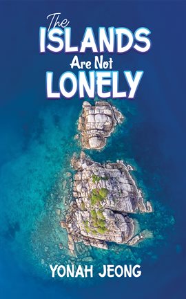 Imagen de portada para The Islands Are Not Lonely