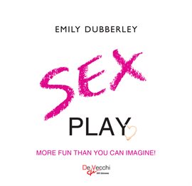 Cover image for Sex play. More fun than you can imagine