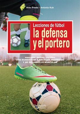 Cover image for Lecciones de fútbol. La defensa y el portero