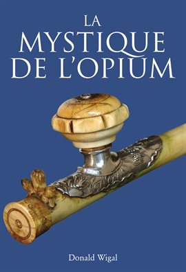 Cover image for La Mystique de l'Opium