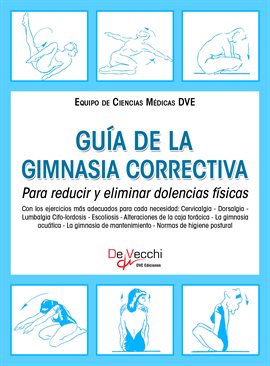 Imagen de portada para Guía de la gimnasia correctiva. Para reducir y eliminar dolencias físicas