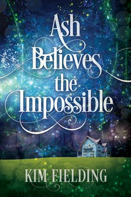 Cover image for Ash Believes the Impossible