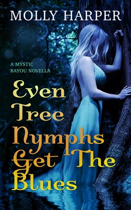 Cover image for Even Tree Nymphs Get the Blues