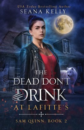 Cover image for The Dead Don't Drink at Lafitte's
