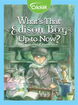 Cover image for What's that Edison Boy Up to Now?