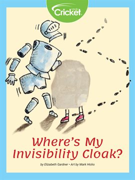 Cover image for Where's My Invisibility Cloak?