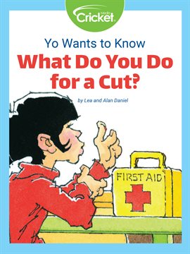 Cover image for Yo Wants to Know: What Do You Do for a Cut?
