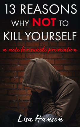 Cover image for 13 Reasons Why Not to Kill Yourself