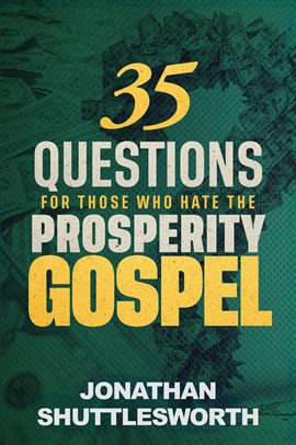 Imagen de portada para 35 Questions for Those Who Hate the Prosperity Gospel