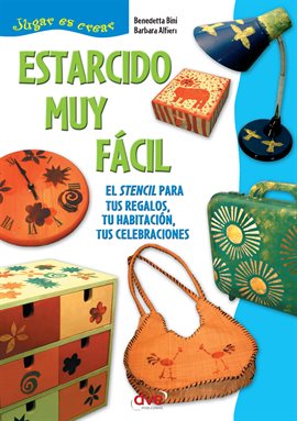 Cover image for Estarcido muy fácil - El stencil para tus regalos, tu habitación, tus celebraciones