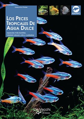 Cover image for Los peces tropicales de agua dulce
