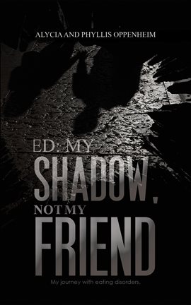 Cover image for ED: My Shadow, Not My Friend