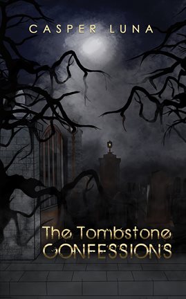 Cover image for The Tombstone Confessions