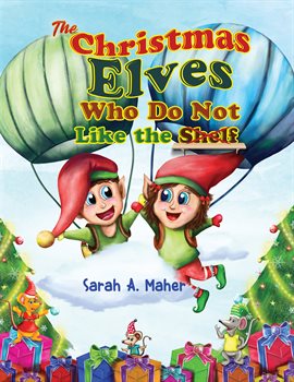 Cover image for The Christmas Elves Who Do Not Like the Shelf