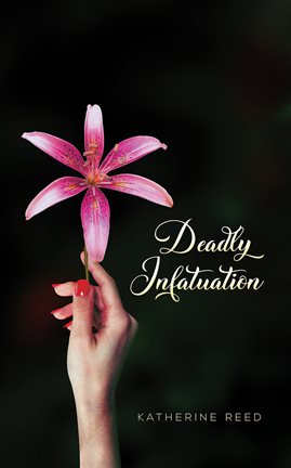 Cover image for Deadly Infatuation