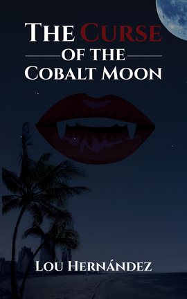 Cover image for The Curse of the Cobalt Moon