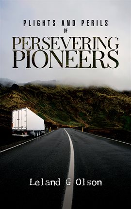 Cover image for Plights and Perils of Persevering Pioneers