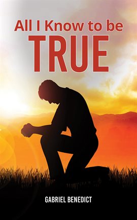 Imagen de portada para All I Know to Be True